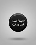 Good Player Out of Luck Ball Marker